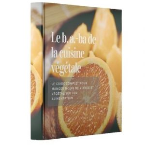 Le b.a.-ba de l'alimentation végétale